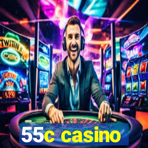 55c casino